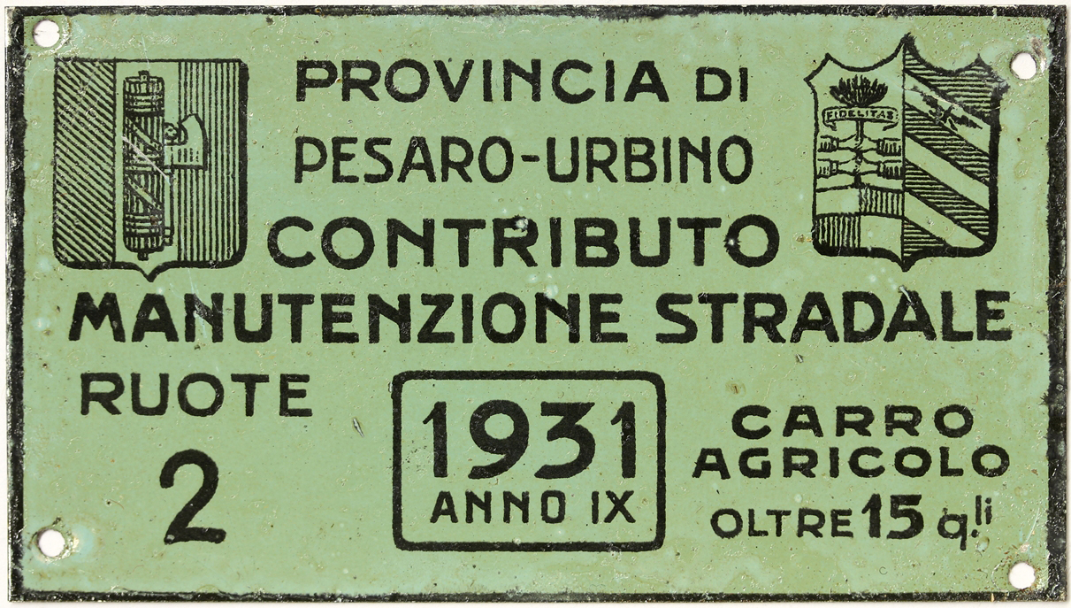 PLACCA CONTRIBUTO MANUTENZIONE STRADALE PROVINCIA PESARO URBINO CARRO AGRICOLO 2 RUOTE 1931 ANNO IX FASCISMO #KP512