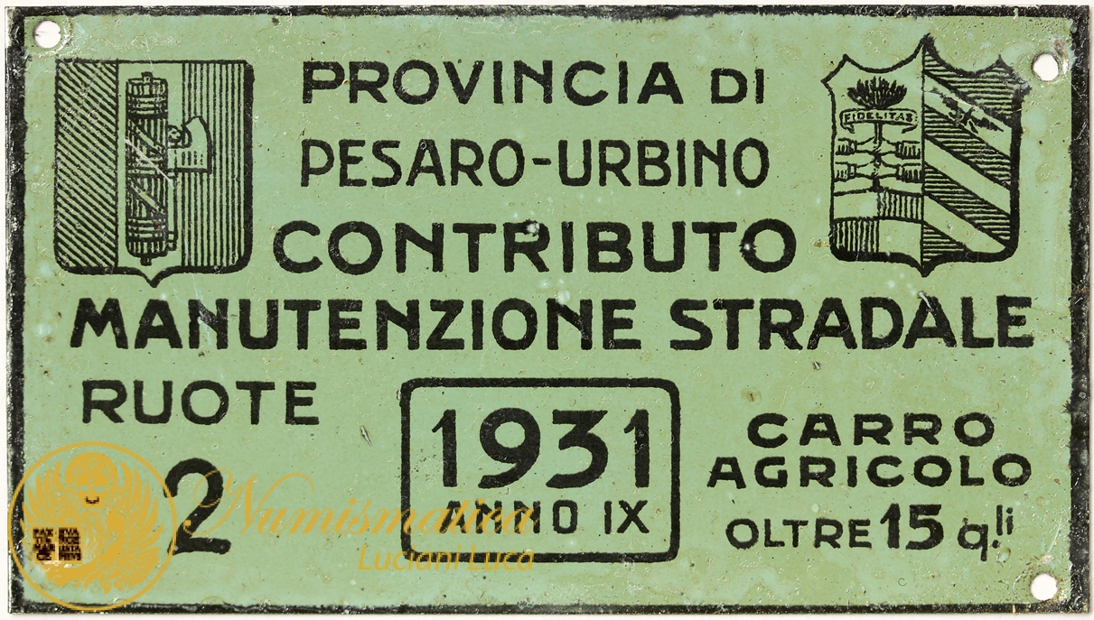 PLACCA CONTRIBUTO MANUTENZIONE STRADALE PROVINCIA PESARO URBINO CARRO AGRICOLO 2 RUOTE 1931 ANNO IX FASCISMO #KP512